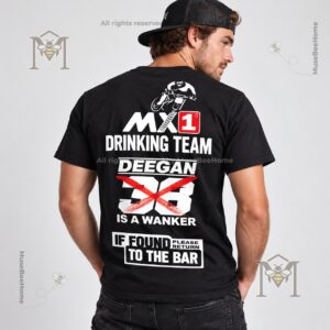 MX1 Drinking Team Deegan 38 Is a Wanker T-Shirt - lower back bar return message