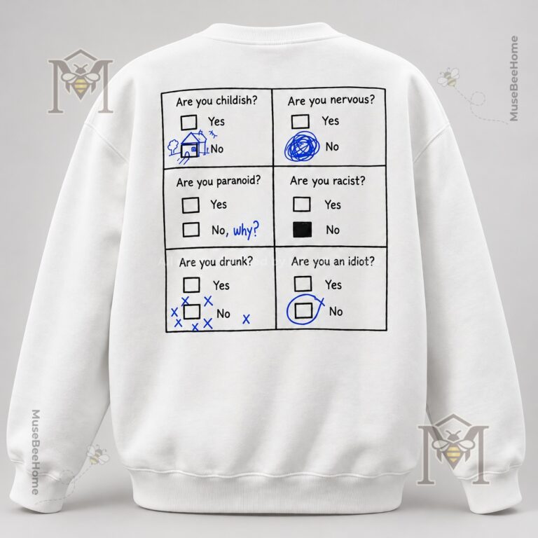 Childish Nervous Paranoid Racist Drunk Idiot Questionnaire Sweatshirt - back view