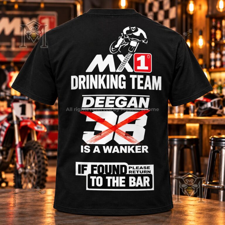 MX1 Drinking Team Deegan 38 Is a Wanker T-Shirt - back view with motocross graphic