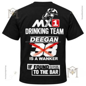 MX1 Drinking Team Deegan 38 Is a Wanker T-Shirt - bold back lettering and crossed number 38